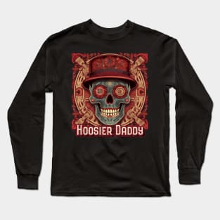 Hoosier Daddy Sugar Skull - Father's Day Design Long Sleeve T-Shirt